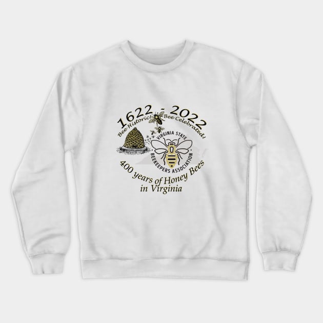 VSBA 400yr Anniversary T-Shirt Logo Crewneck Sweatshirt by Virginia State Beekeepers